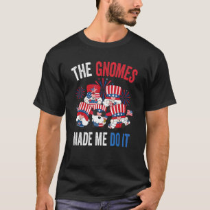 T-shirt Les Gnomes M'Ont Fait Le Faire Usa Patriotique 4 J