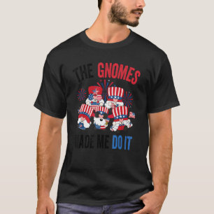 T-shirt Les Gnomes M'Ont Fait Le Faire Usa Patriotique 4èm