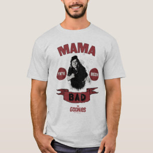 T-shirt Les Goonies Mama Fratelli "Vous avez été mauvais"