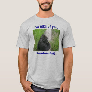 T-shirt les gorilles 009, j'ai 98% ans de vous., considèr