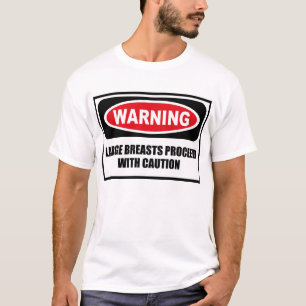 T-shirt Les GRANDS SEINS d'avertissement PROCÈDENT AVEC