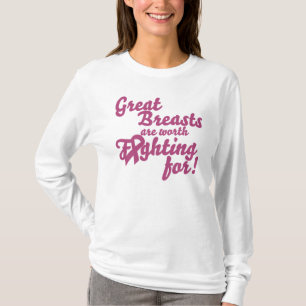 T-shirt Les Grands Seins valent la peine d'être combattus 