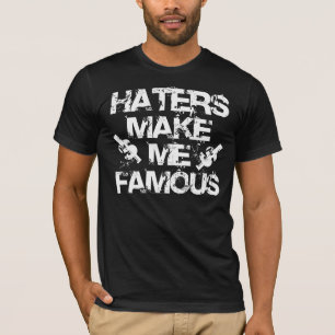 T-shirt Les haineux me rendent célèbre - blanc