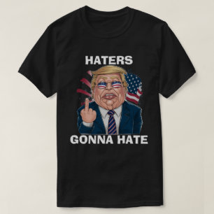 T-shirt Les haineux vont haïr le président Donald Trump