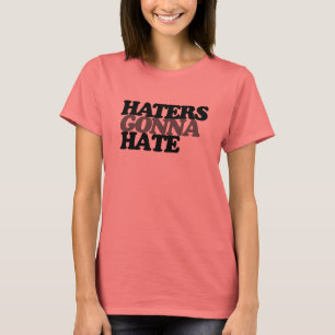 T-shirt Les haïrs vont haïr