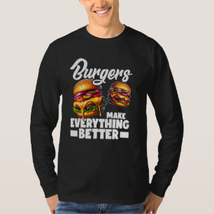 T-shirt Les hamburgers rendent tout meilleur
