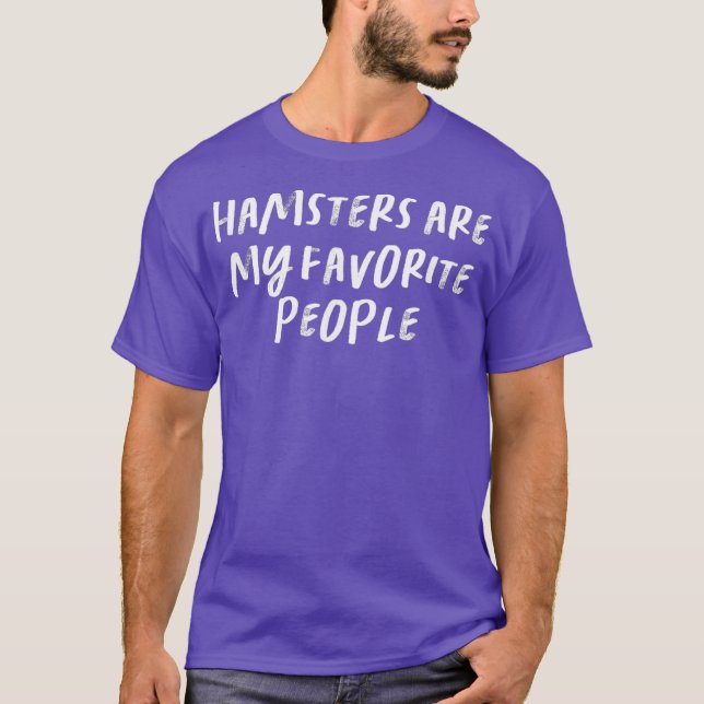 T-shirt Les Hamsters Sont Mes Gens Préférés (Devant)