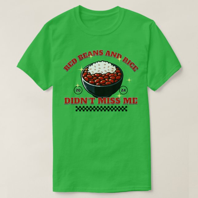T-shirt Les haricots rouges et le riz ne m'ont pas manqué  (Design devant)