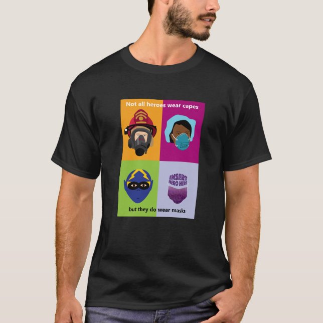 T-shirt Les héros portent des masques Insérer un héros ici (Devant)