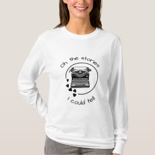 T-shirt Les histoires que je pourrais raconter