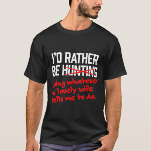 T-shirt Les Hommes Chasse -Je Plutôt Être Une Femme Jolie
