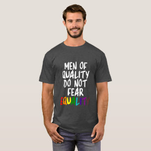 T-SHIRT LES HOMMES DE LA QUALITÉ NE CRAIGNENT PAS