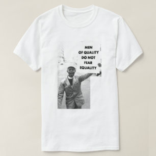 T-SHIRT LES HOMMES DE LA QUALITÉ NE CRAIGNENT PAS