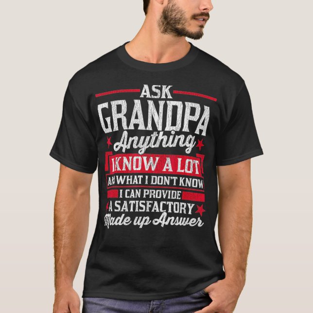 T-shirt Les Hommes Demandent À Grand-Père Tout Ce Qui Est  (Devant)