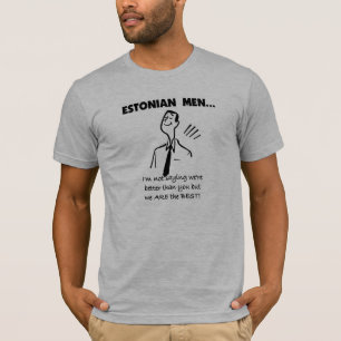 T-shirt Les hommes estoniens sont les meilleurs