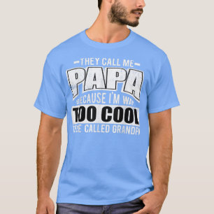 T-shirt Les hommes m'appellent Papa parce que je suis bien