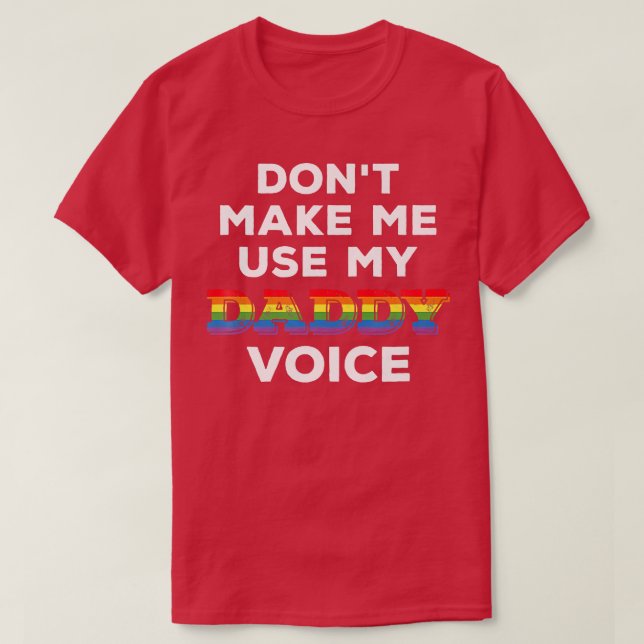 T-shirt Les Hommes Ne Me Font Pas Utiliser Mon Papa Voice  (Design devant)