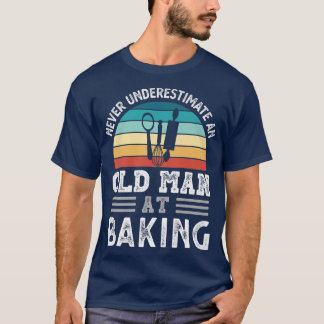 T-shirt Les hommes ne sous-estiment jamais le vieil homme 
