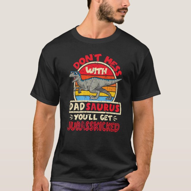 T-shirt Les hommes n'ont pas le désordre avec papa Saurus  (Devant)