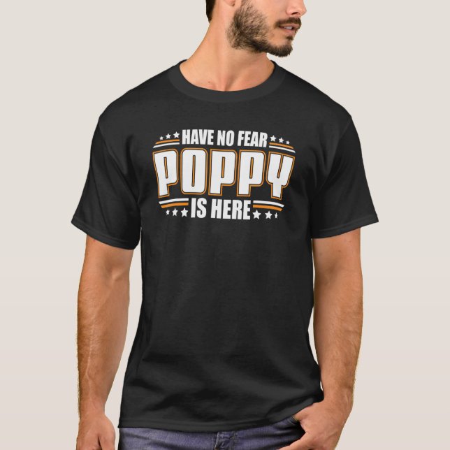 T-shirt Les Hommes N'Ont Pas Peur Le Pavot Est Ici Papa (Devant)