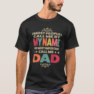 T-shirt Les hommes plus important appelez-moi papa père pa