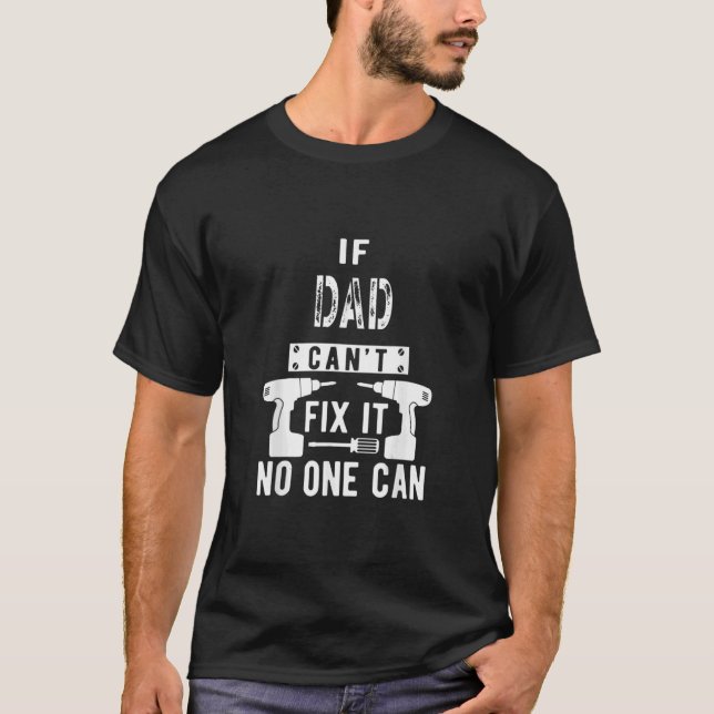 T-shirt Les hommes si papa ne peut pas le réparer Personne (Devant)
