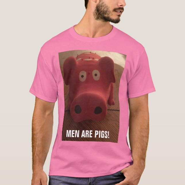 T-SHIRT LES HOMMES SONT DES PIGS ! (Devant)