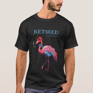 T-shirt Les hommes sont RETRAITÉS, plus mon problème ! Fla