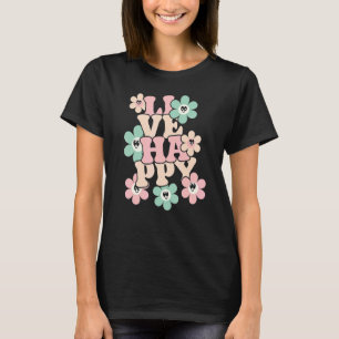 T-shirt Les Hommes Vivent Heureux Message Positif Quot Mot