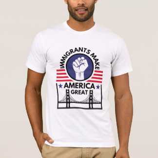 T-shirt Les immigrés font de l'Amérique une grande puissan