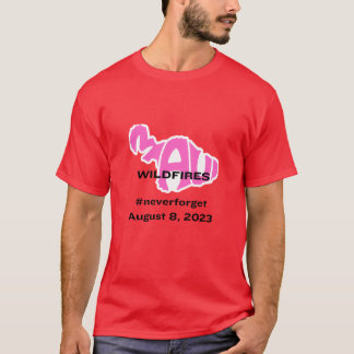 T-shirt Les incendies de Maui #n'oubliez jamais le 8 août