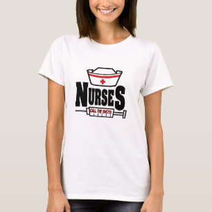 T-shirt Les infirmières appellent les tirs