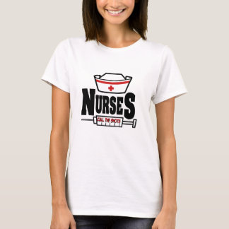 T-shirt Les infirmières appellent les tirs