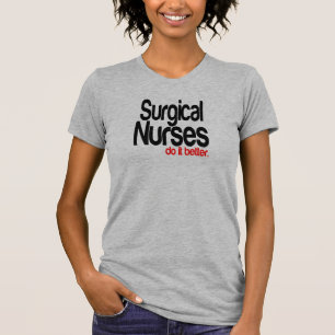 T-shirt Les Infirmières Chirurgicales Le Font Mieux