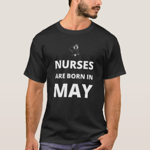 T-shirt Les infirmières sont nées en mai