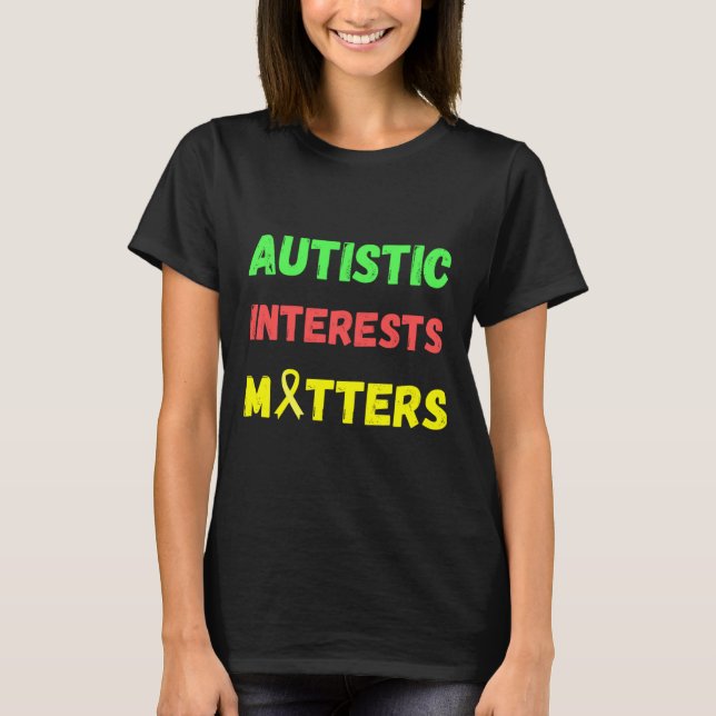 T-shirt Les intérêts autistes comptent (Devant)