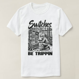 T-shirt Les interrupteurs déconnent Ingénieur électricien 