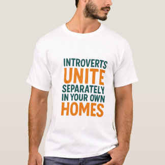 T-shirt Les Introvertis S'Unissent Séparément Dans Vos Pro