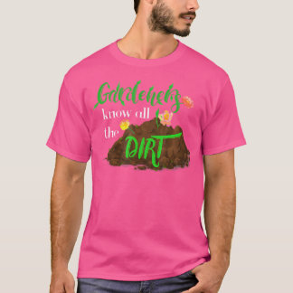 T-shirt Les jardiniers Connaissent Tous Les Jardins Dirts