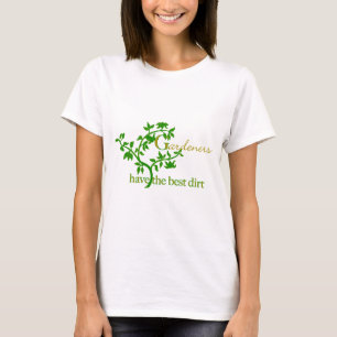 T-shirt Les jardiniers ont la meilleure saleté