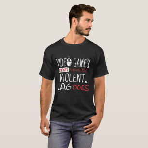 T-SHIRT LES JEUX VIDÉO NE FONT PAS LE RETARD VIOLENT DES