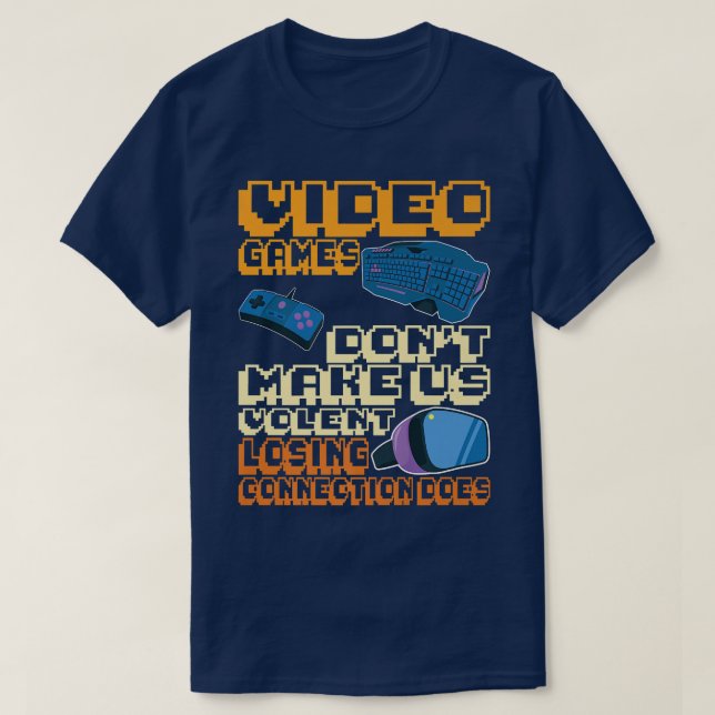 T-shirt Les jeux vidéo ne nous font pas violemment perdre  (Design devant)