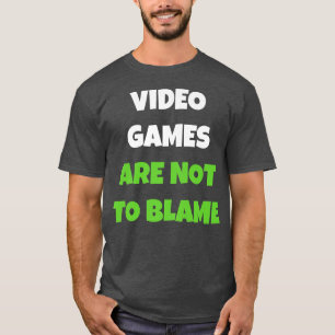 T-shirt Les Jeux Vidéo Ne Sont Pas À Blâmer