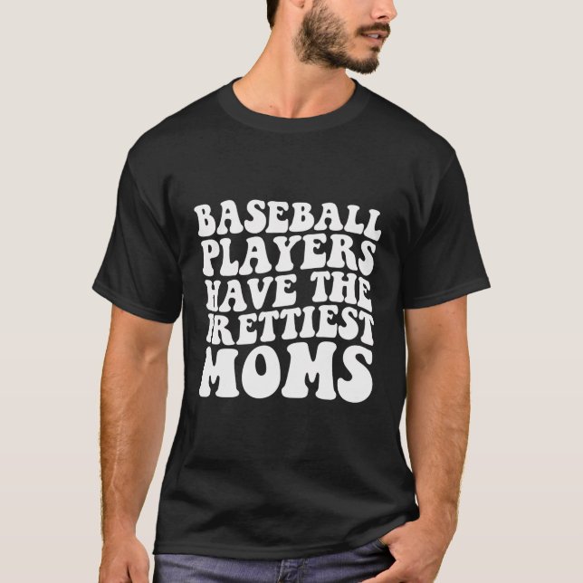 T-shirt Les Joueurs De Baseball Ont Les Plus Belles Moms B (Devant)