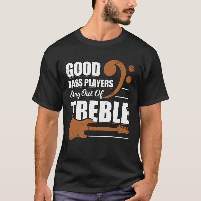 T-shirt Les Joueurs De Bass Restent Hors De Treble (Devant)