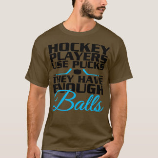 T-shirt Les joueurs de hockey ont des balles
