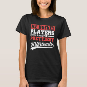 T-shirt Les joueurs de hockey sur glace ont les plus belle