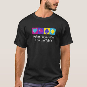 T-shirt Les Joueurs De Poker Le Font Sur La Table Gambler