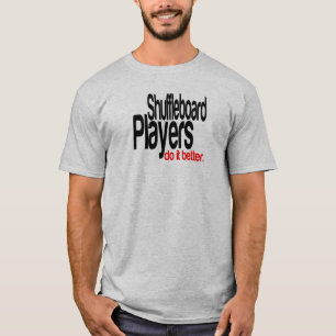 T-shirt Les Joueurs De Shuffleboard Le Font Mieux