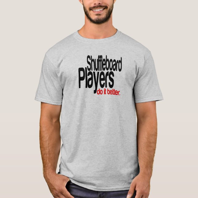 T-shirt Les Joueurs De Shuffleboard Le Font Mieux (Devant)